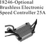 Optional Brushless Electronic Speed 25A